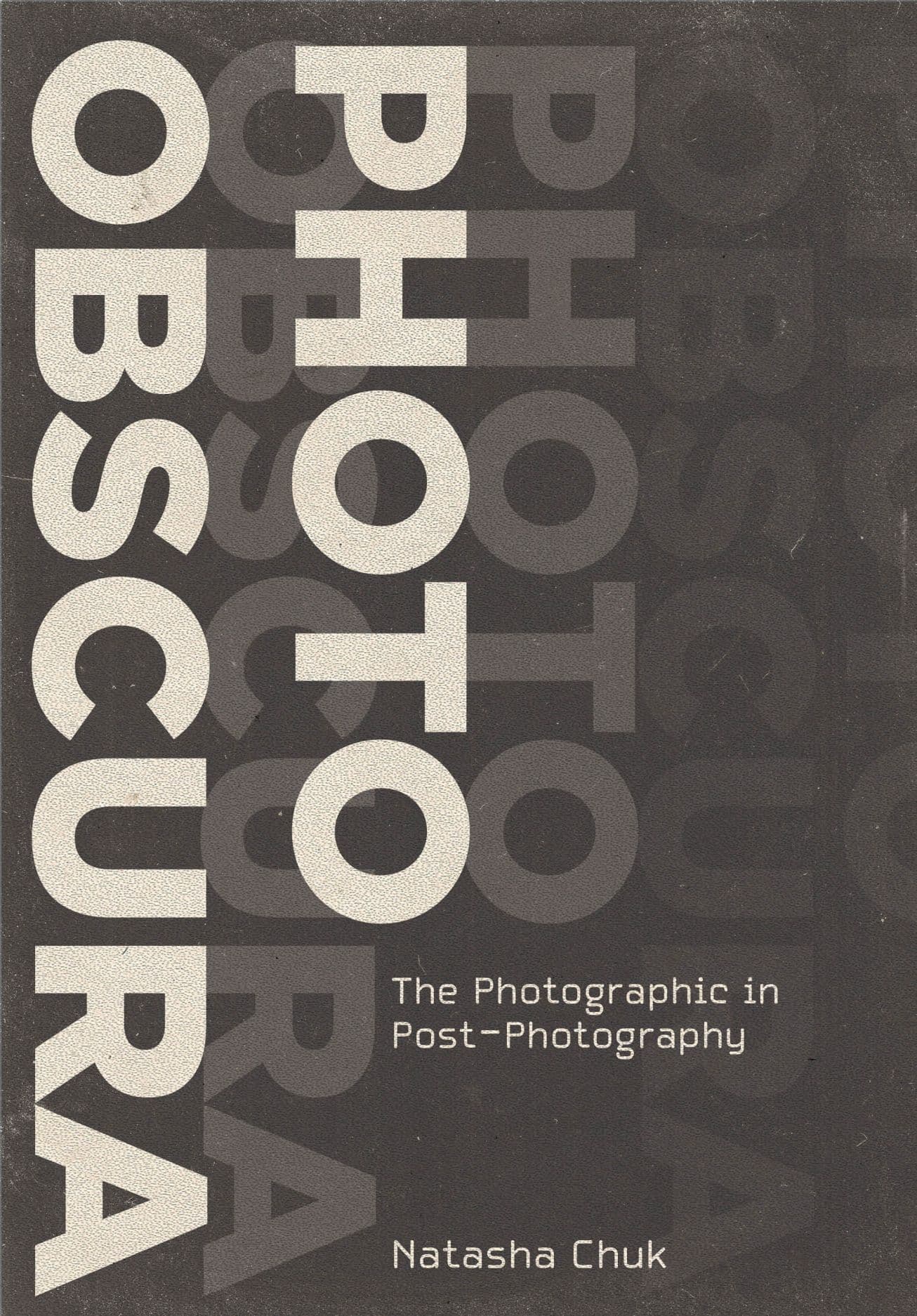Natasha Chuk’s Photo Obscura: The Photographic in Post-Photography
