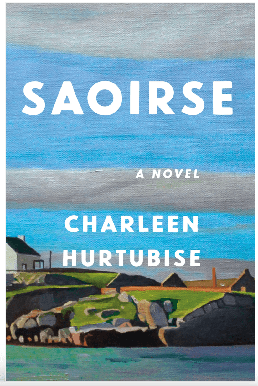 Charleen Hurtubise’s Saoirse: A Novel