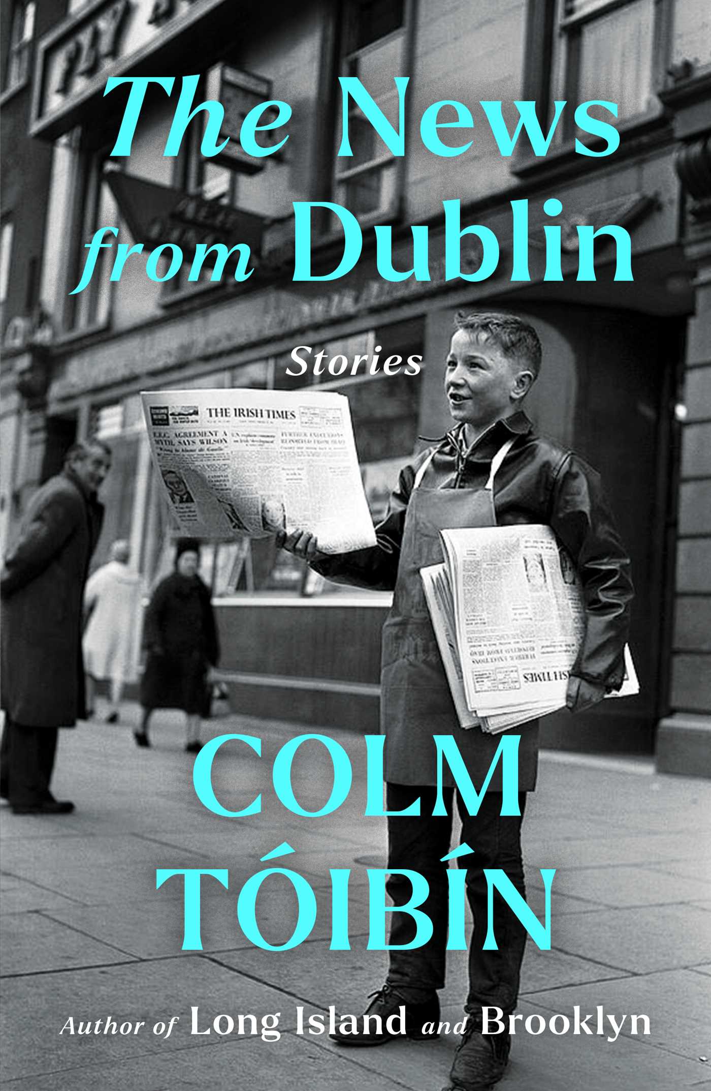 Colm Tóibín’s The News From Dublin