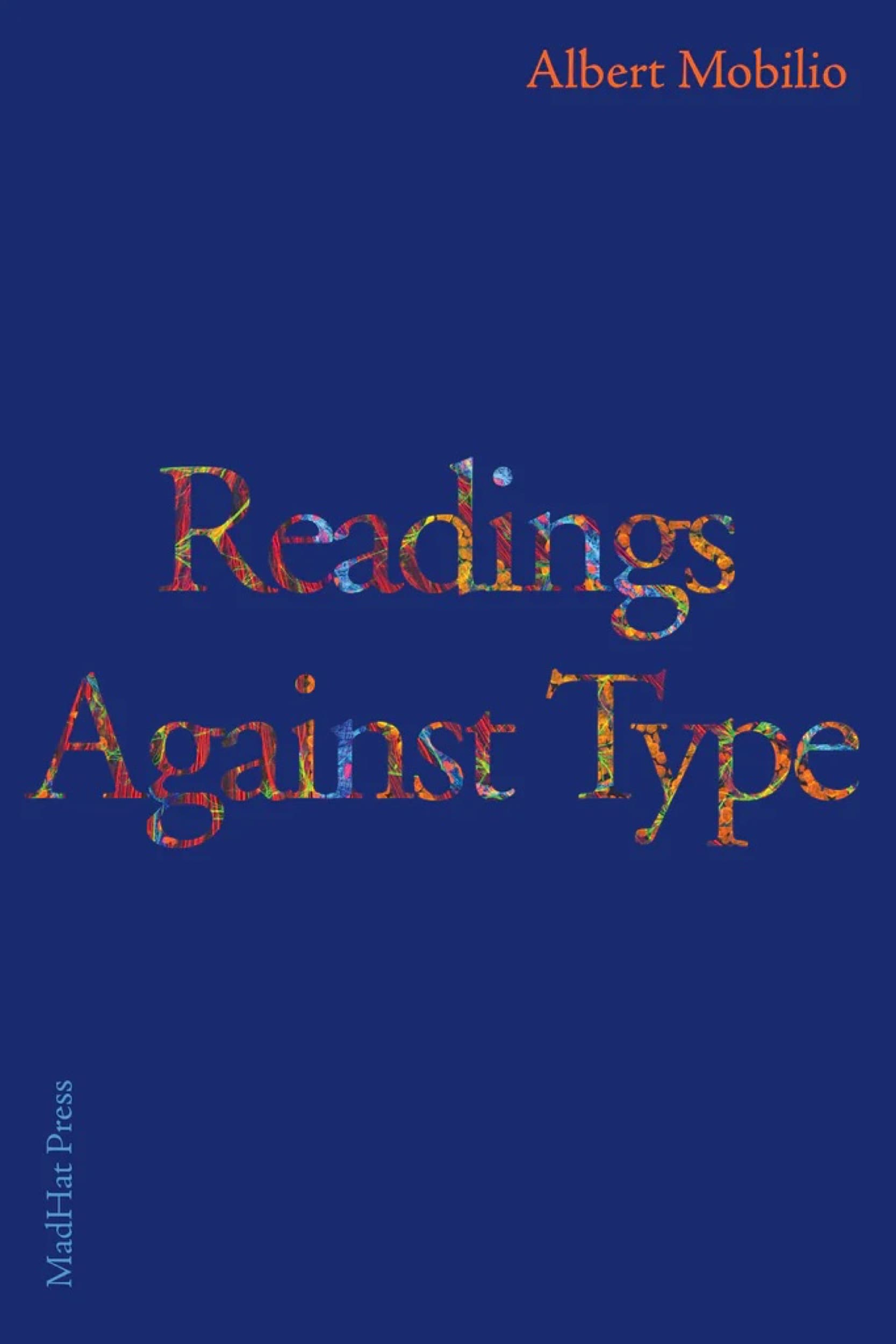 Albert Mobilio’s Readings Against Type